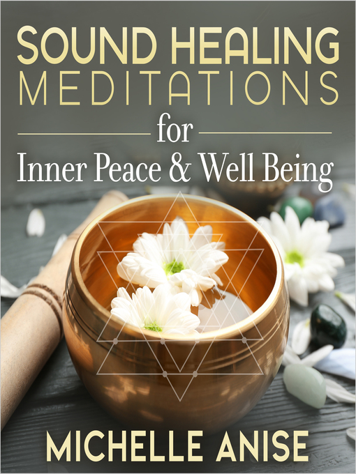 Title details for Sound Healing for Inner Peace & Well-Being by Michelle Anise - Available